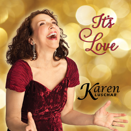 Photos courtesy Karen Luschar Karen Luschar’s new album, “It’s Love” features 14 tracks from a recent performance at Lincoln Center.